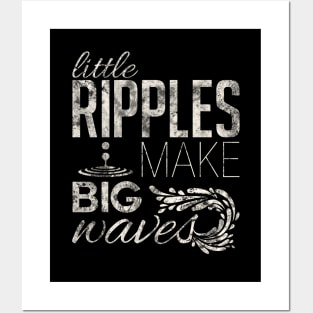 Little ripples make big waves Posters and Art